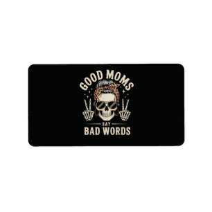 Etiqueta Buenas Mamás Dicen Palabras Malas Divertido