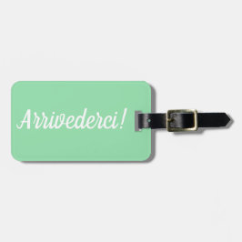 Etiqueta de equipaje de Arrivederci