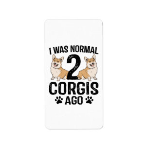 Etiqueta Era normal hace 2 Corgis Perro