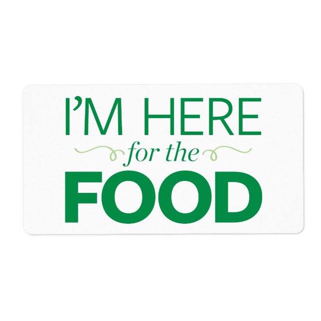 Etiqueta Estoy aquí por la comida (Frente)