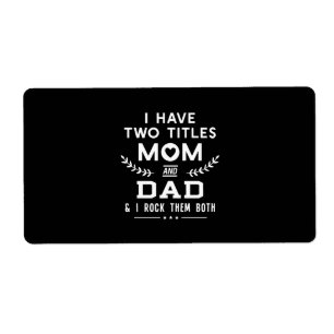 Etiqueta Father's Day I Have Two Titles Mom And Father