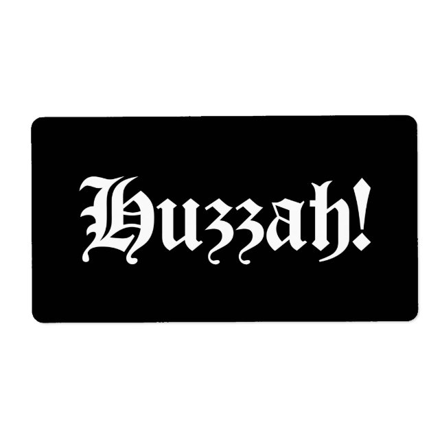 Etiqueta ¡Huzzah! {Tipografía medieval} (Frente)