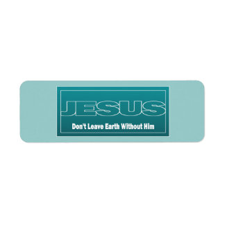 Etiqueta JESÚS no abandone la tierra sin él