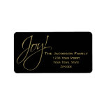 Etiqueta Joy! Simple Black Holiday Christmas Return Address<br><div class="desc">This return address label is simple,  minimalist and elegant. It features a black background with the word Joy! in gold faux glitter script,  and the name and address in gold text. Perfect for holiday or Christmas mailings.</div>