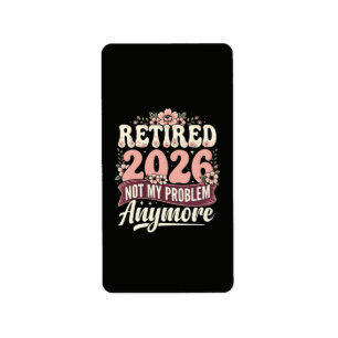 Etiqueta Jubilado 2026 Ya No Es Mi Problema Floral
