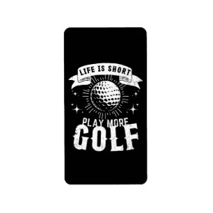Etiqueta La vida es corta. Juega más golf