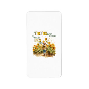 Etiqueta las mamás eran flores