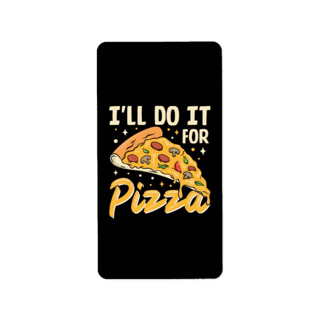 Etiqueta Lo Haré Por Pizza (Frente)
