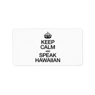 ETIQUETA MANTENER LA CALMA Y HABLAR HAWAIAN