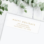 Etiqueta Minimal Simple White and Gold | Christmas Address<br><div class="desc">Simple, stylish, trendy holiday address label with modern minimal typography quote "Happy Holidays" in gold on a clean simple white background. The name, address and greeting can be easily customized for a personal touch. A elegant, minimalist and contemporary christmas design to stand out from the crowd this holiday season! #christmas...</div>