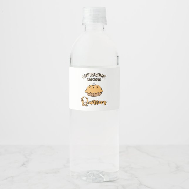 Etiqueta Para Botella De Agua Las Leftovers Son Para Quitters Funny Pie Thankend (Anverso)