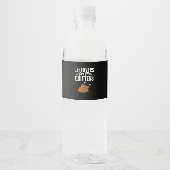 Etiqueta Para Botella De Agua Las Leftovers Son Para Quitters Turkey Funny Thank (Anverso)