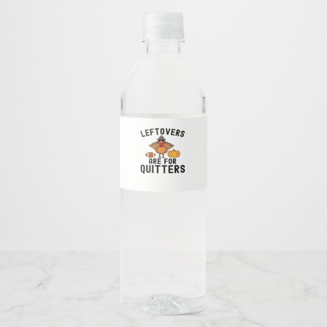 Etiqueta Para Botella De Agua Los Leftovers son para el Día de Acción de Gracias (Anverso)