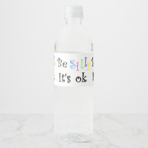 Etiqueta Para Botella De Agua ¡Sé tonto, está bien!