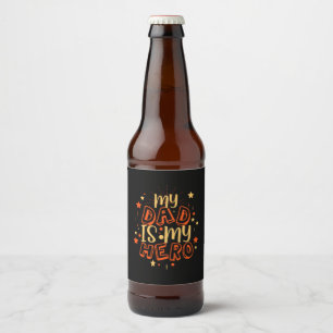 Etiqueta Para Botella De Cerveza Citas de abuelo Mi Papá Es Mi Héroe