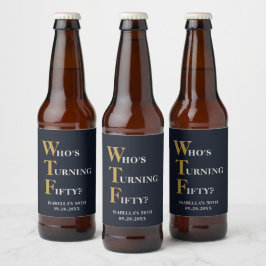 Etiqueta Para Botella De Cerveza Divertido Cumpleaños 50 WTF Humorístico Personaliz