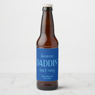 Etiqueta Para Botella De Cerveza Divertido Daddin no es el Día del Padre Fácil