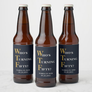 Etiqueta Para Botella De Cerveza Funny 50 cumpleaños WTF Personalizado humorístico
