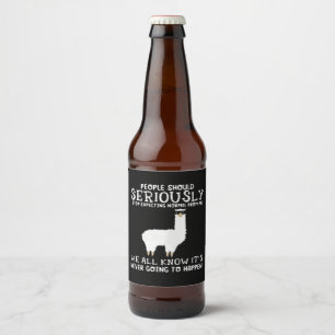 Etiqueta Para Botella De Cerveza Gift de Llama   La gente debería tomarse en serio