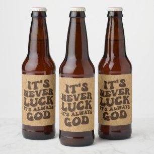 Etiqueta Para Botella De Cerveza Nunca es una suerte que siempre sea Dios