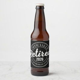 Etiqueta Para Botella De Cerveza Officially Retired 2026 Not My Problem Anymore