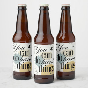 Etiqueta Para Botella De Cerveza Puedes hacer cosas difíciles Inspiración
