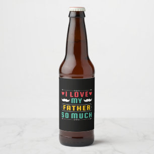Etiqueta Para Botella De Cerveza Regalo del Día del Padre   Amo Tanto A Mi Padre