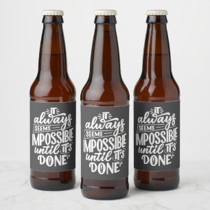 Etiqueta Para Botella De Cerveza Siempre parece imposible hasta que se hace Inspira