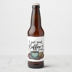 Etiqueta Para Botella De Cerveza Solo necesito un café y un crochet