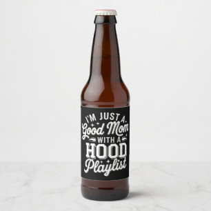 Etiqueta Para Botella De Cerveza Sólo Soy Una Buena Mamá Con Una Lista De Reproducc