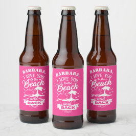 Etiqueta Para Botella De Cerveza Te amo a la playa y al personalizado blanco de col