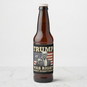 Etiqueta Para Botella De Cerveza Trump tenía razón sobre todo Estados Unidos