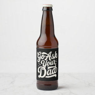 Etiqueta Para Botella De Cerveza Ve a preguntarle a tu papá Mamá divertida Día de l