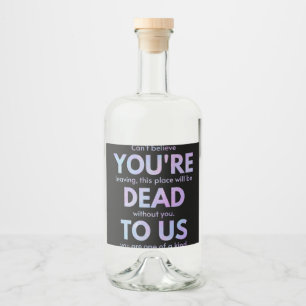 Etiqueta Para Botella De Licor ¡Estás muerto para nosotros! - R.I.P. Traitor!: Co