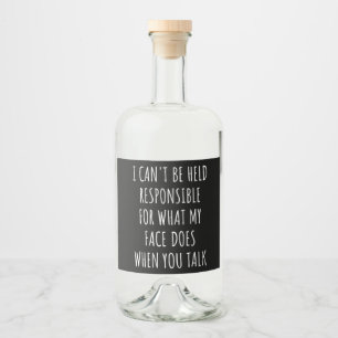 Etiqueta Para Botella De Licor no puedo ser responsable de lo que hace mi cara