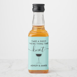 Etiqueta Para Botella De Licor Toma un disparo Estamos atando el cóctel Boda Knot