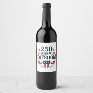 Etiqueta Para Botella De Vino 250 Years Of Freedom 1776 2026 250th 4th Of July