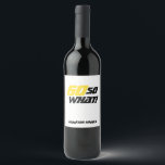 Etiqueta Para Botella De Vino 60 so what Funny Quote Typography 60th Birthday<br><div class="desc">60 so what Funny Quote Typography 60th Birthday Wine Label. This modern and elegant wine label is a great gift idea for a person who loves wine and is celebrating their 60th birthday. A motivational and funny text 60 So what! is great for a person with a sense of humor....</div>