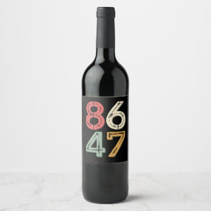 Etiqueta Para Botella De Vino 86 47 Anti Trump Vintage estilo retro 80