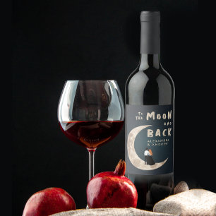 Etiqueta Para Botella De Vino A La Luna Y A La Espalda Cute Historia De Amor Est
