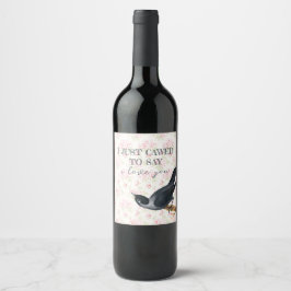 Etiqueta Para Botella De Vino Acabo de decir que te amo Crow Valententine