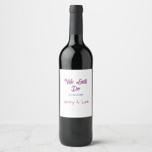 Etiqueta Para Botella De Vino Aún hacemos boho retro s rosa marrón nombre fecha