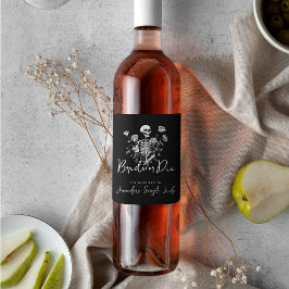 Etiqueta Para Botella De Vino Bachelorette Party Roses Bride or Die Skeleton