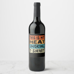 Etiqueta Para Botella De Vino Barbacoa Fumador de barbacoa Este Es Mi Regalo P