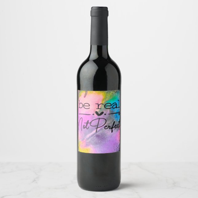 Etiqueta Para Botella De Vino Be Real Not Perfect (Anverso)