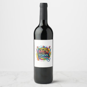 Etiqueta Para Botella De Vino Bienvenido de vuelta a la escuela, primer día de c