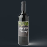 Etiqueta Para Botella De Vino Boda Sip Sip Hooray o ducha de novia<br><div class="desc">Vinos o vinos espumosos - SIP HORAY</div>