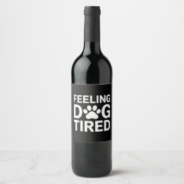 Etiqueta Para Botella De Vino Cansado como un Perro