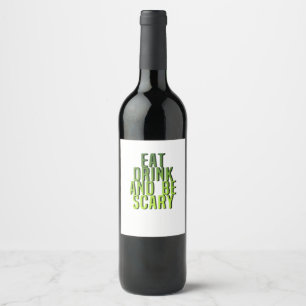 Etiqueta Para Botella De Vino Come Bebe Y Sé Divertido Cita Espeluznante