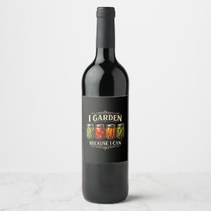 Etiqueta Para Botella De Vino Cultivo Porque Puedo Divertido Amante Del Jardiner